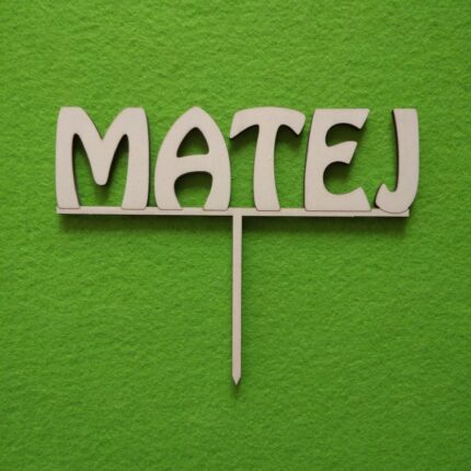 Drevený zápich na tortu s menom Matej 01