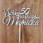 Zápich na tortu/ Všetko najlepšie Mamička 50