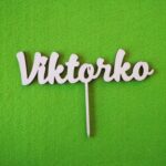 Zápich na tortu - meno Viktorko