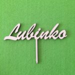 Zápich na tortu - meno Lubinko