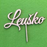 Zápich na tortu - meno Leuško