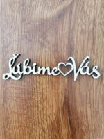 Nápis - Ľúbime Vás