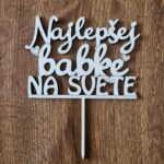 Zápich na tortu - Najlepšej babke NA SVETE