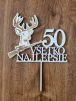 Zápich na tortu/ Všetko najlepšie – 50 + jeleň