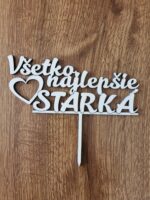 Zápich na tortu - Všetko najlepšie ♥ Starká