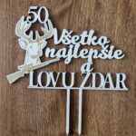 Zápich na tortu/ Všetko najlepšie a LOVU ZDAR 50