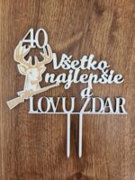 zápich na tortu - Všetko najlepšie a LOVU ZDAR 40