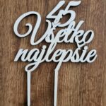 Zápich na tortu/ 45 Všetko najlepšie