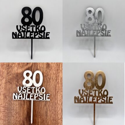 zápich na tortu/Všetko najlepšie 80 /10/