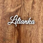 Drevený výrez meno Lilianka