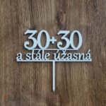 Zápich na tortu 30 + 30 a stále úžasná