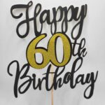 Happy Birthday – 60