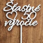 Zápich na tortu - Šťastné 50 výročie