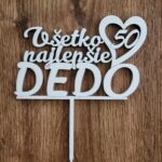 Zápich na tortu/ Všetko najlepšie dedo 50 /01/