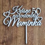 zápich na tortu Krásne nar. maminka 50