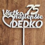 zápich na tortu Všetko najlepšie ♥ DEDKO 75