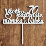 zápich na tortu Všetko najlepšie ♥ mamka & babka 70