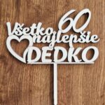 zápich na tortu Všetko najlepšie ♥ DEDKO 60