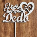 Zápich na tortu/ Všetko najlepšie dedo 50 /02/