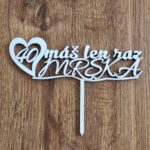 Zápich na tortu 40 máš len raz MRŠKA