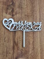 Zápich na tortu 40 máš len raz MRŠKA