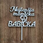 Zápich na tortu/ Najlepšia mamička a babička