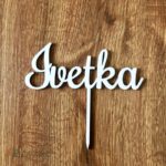 Zápich na tortu - meno Ivetka