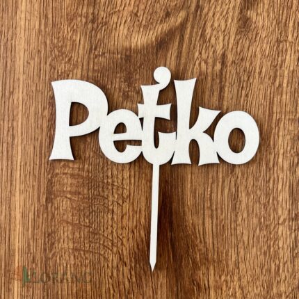 Drevený zápich na tortu s menom Peťko