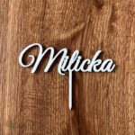 Drevený zápich na tortu s menom Milicka