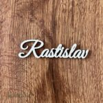 Drevený výrez meno Rastislav